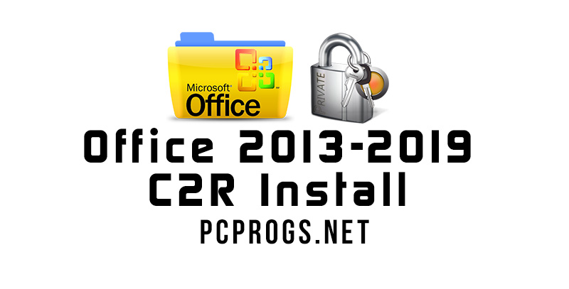 Office 2013-2021 C2R Install v7.6.2 download the new version for windows