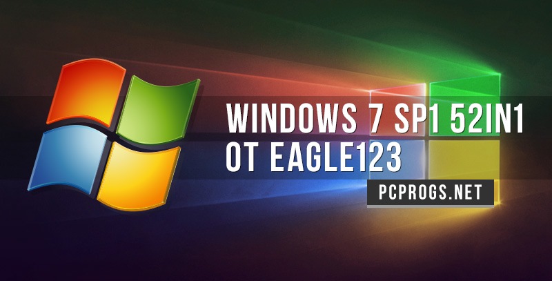 Постер Windows 7 SP1 52in1 (x86/x64) от Eagle123 + Office 2019 (04.2021)