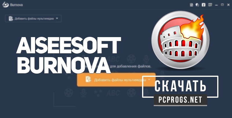 Aiseesoft Burnova 1.5.12 instal the new version for windows